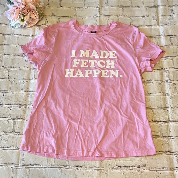 SHEIN “I Made Fetch Happen” Pink Graphic Tee - Picture 3 of 7